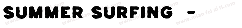 Summer Surfing字体字体转换